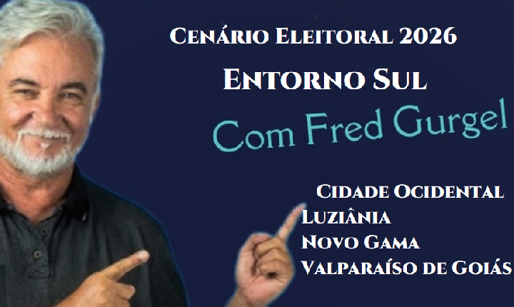 Cenário atual das eleições 2026 no Entorno Sul