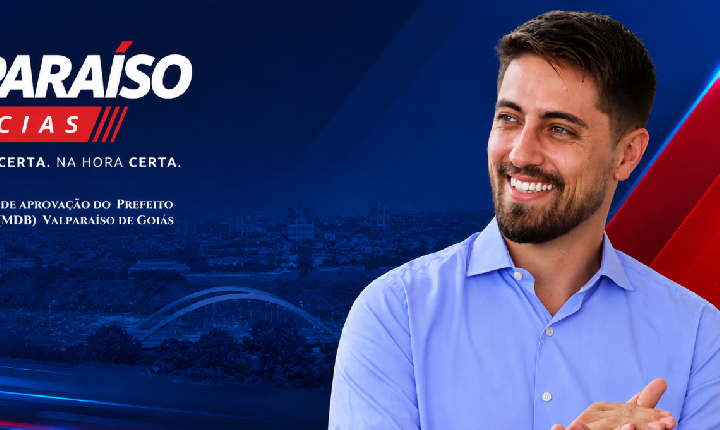 Aumenta o índice de aprovação do Prefeito de Valparaíso de Goiás